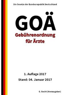 Gebührenordnung für Ärzte (GOÄ), 1. Auflage 2017