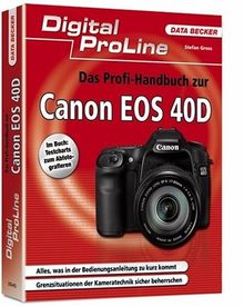 Das Profi-Handbuch zur Canon EOS 40D von Stefan Gross | Buch | Zustand sehr gut