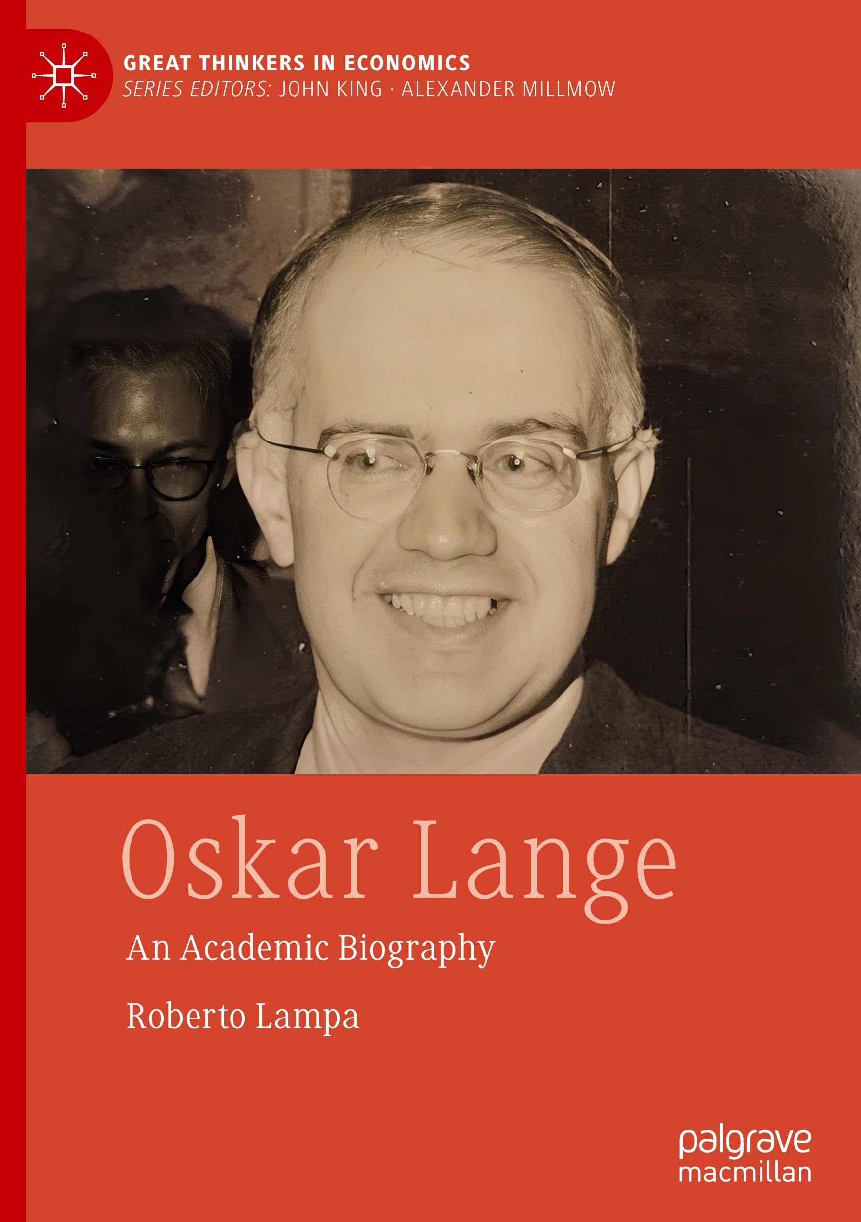Oskar Lange: An Academic Biography (Great Thinkers in Economics)