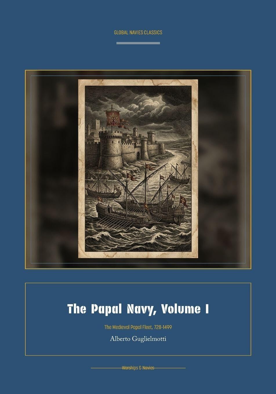 The Papal Navy, Volume I