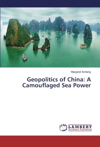 Geopolitics of China: A Camouflaged Sea Power