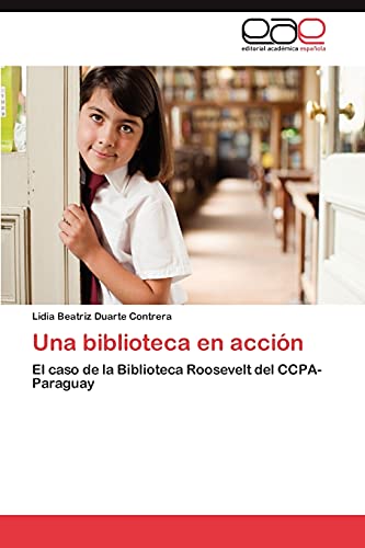 Una biblioteca en acción: El caso de la Biblioteca Roosevelt del CCPA-Paraguay
