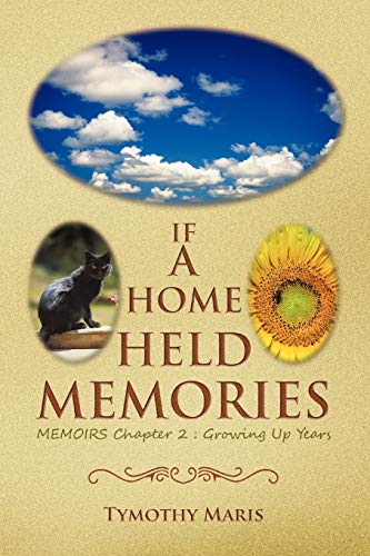 If a Home Held Memories: Memoirs Chapter 2 : Growing Up Years