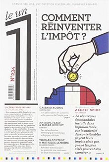 Le 1 - numéro 234 Comment réinventer l'impôts ?