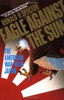 Eagle Against the Sun: The American War With Japan (Vintage)