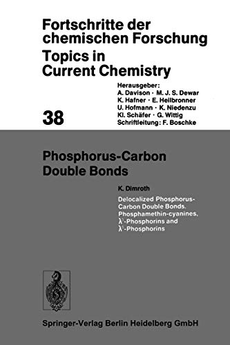 Phosphorus-Carbon Double Bonds (Topics in Current Chemistry, 38, Band 38)
