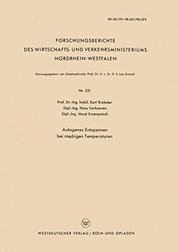 Autogenes Entspannen bei niedrigen Temperaturen (Forschungsberichte des Wirtschafts- und Verkehrsministeriums Nordrhein-Westfalen) (German Edition) ... Nordrhein-Westfalen, 531, Band 531)