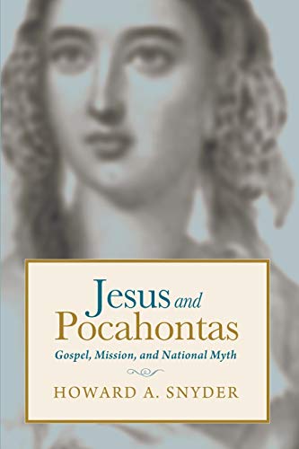 Jesus and Pocahontas: Gospel, Mission, and National Myth