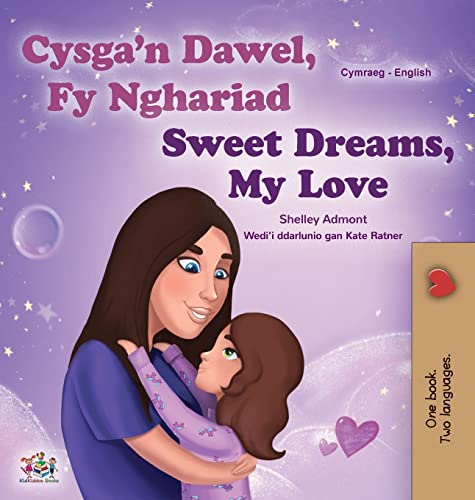 Sweet Dreams, My Love (Welsh English Bilingual Children's Book) (Welsh English Bilingual Collection)