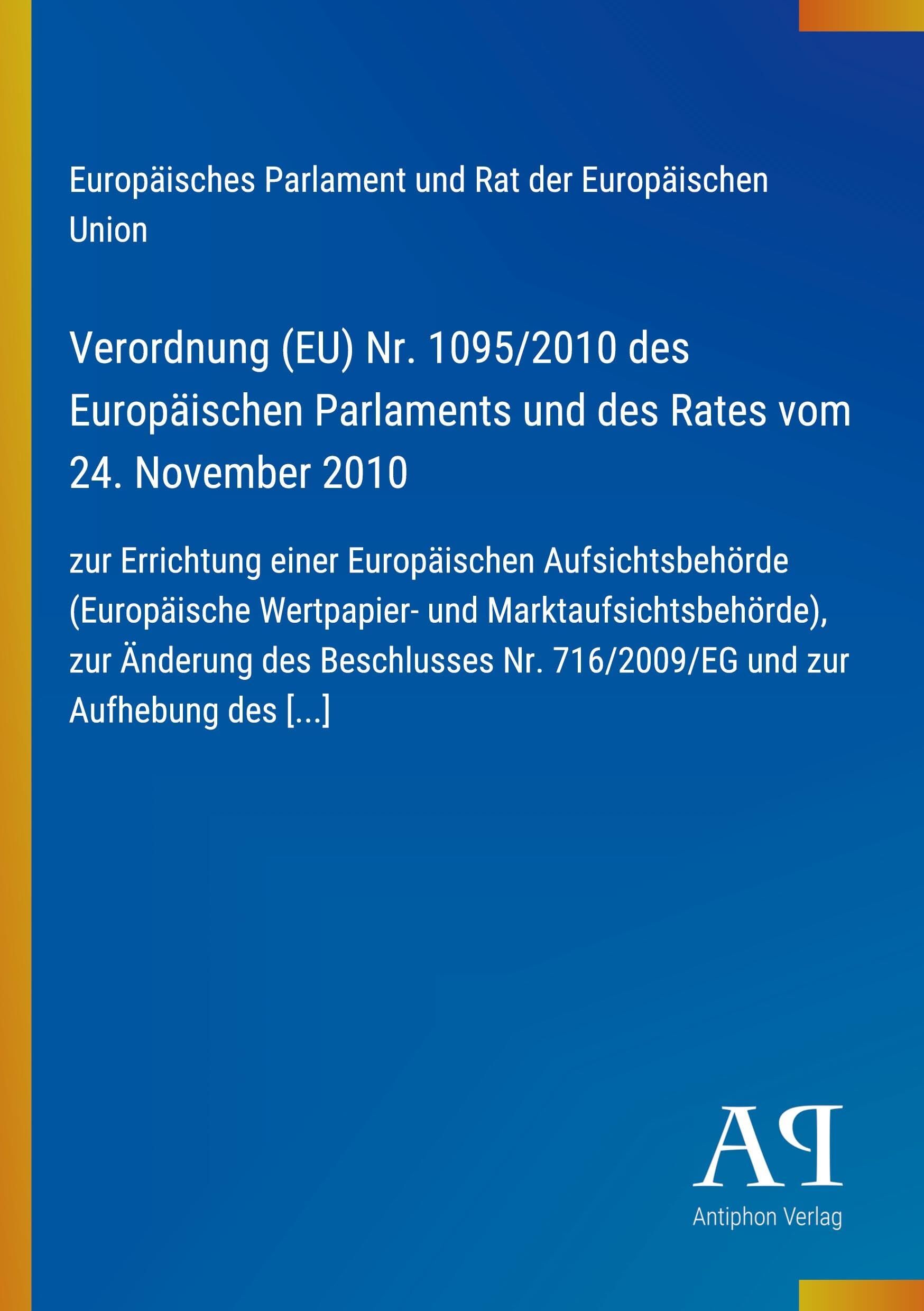 Verordnung (EU) Nr. 1095/2010 des Europäischen Parlaments und des Rates vom 24. November 2010