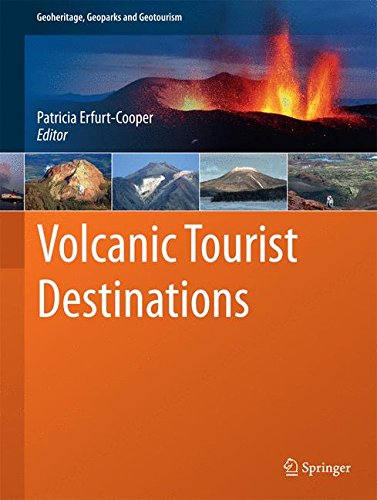 Volcanic Tourist Destinations (Geoheritage, Geoparks and Geotourism)