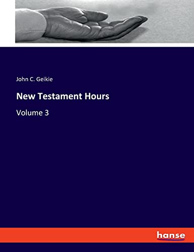 New Testament Hours: Volume 3