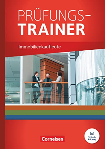 Wünsche, Manfred: Immobilienkaufleute - Jahrgangsübergreifend - Prüfungstrainer