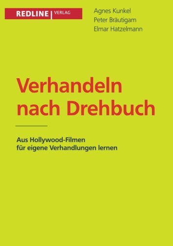 Verhandeln nach Drehbuch - Agnes Kunkel Peter Bräutigam Elmar Hatzelmann Kartoniert (TB)