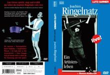 Joachim Ringelnatz. Ein Artistenleben.