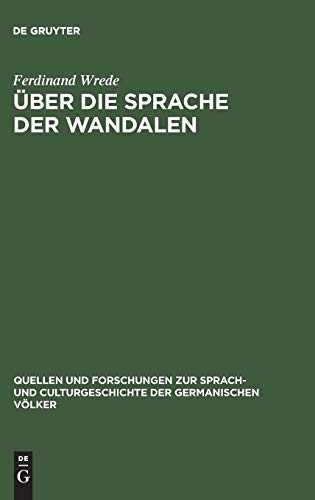 Über die Sprache der Wandalen: Ein Beitrag zur germanischen Namen- und Dialektforschung (Quellen und Forschungen zur Sprach- und Culturgeschichte der germanischen Völker, 59, Band 59)