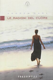 Le ragioni del cuore (I Blu)