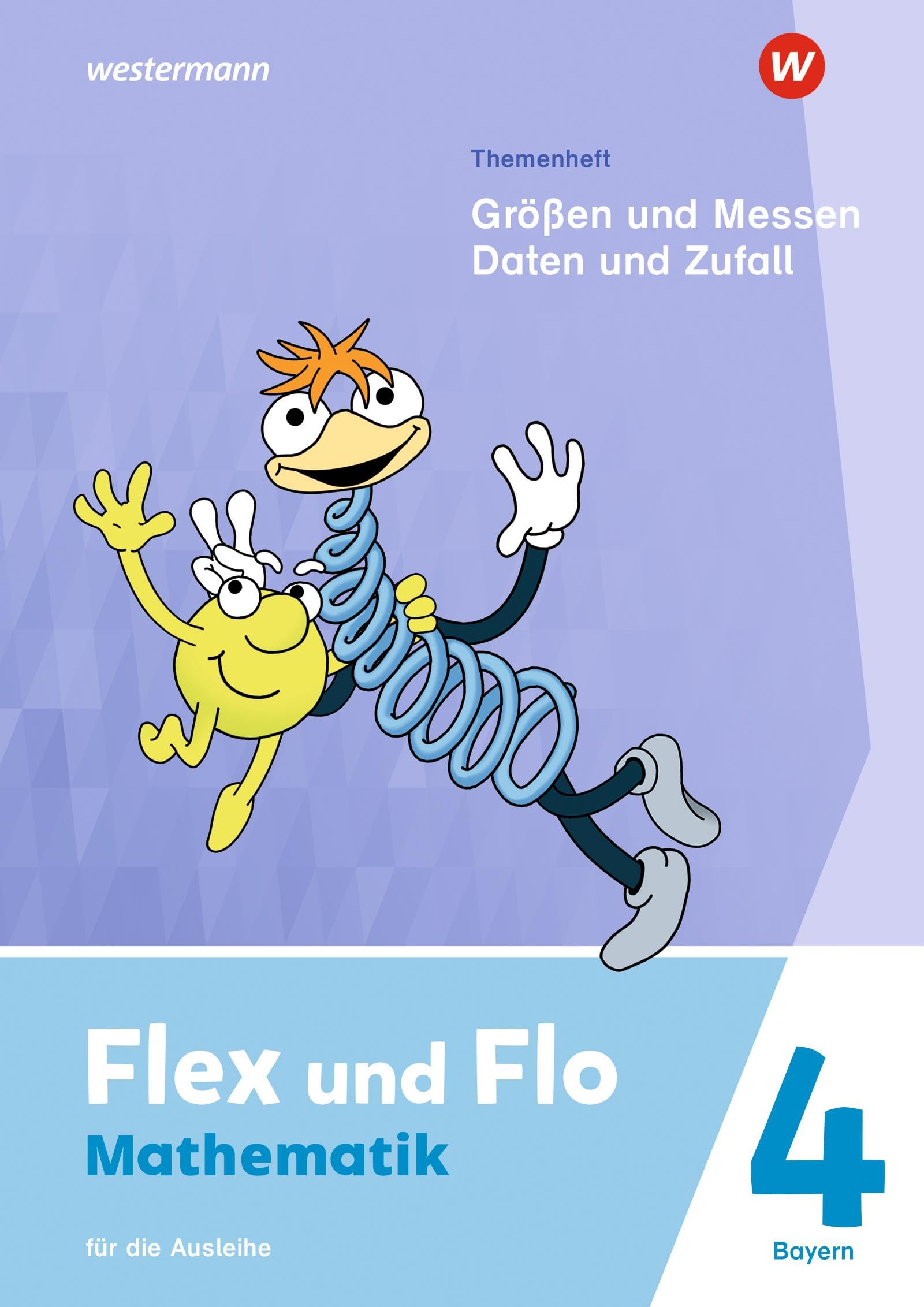 Flex und Flo - Ausgabe 2023 für Bayern: Themenheft Größen und Messen - Daten und Zufall 4 Für die Ausleihe