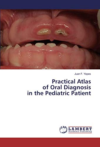 Practical Atlas of Oral Diagnosis in the Pediatric Patient