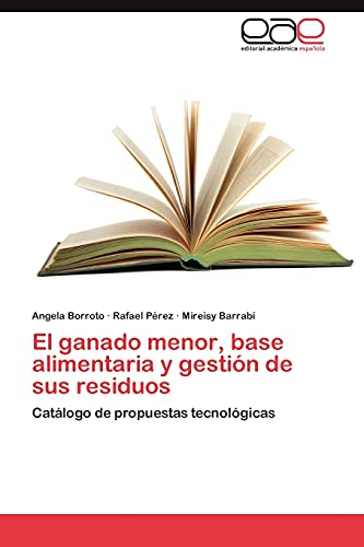 El ganado menor, base alimentaria y gestión de sus residuos: Catálogo de propuestas tecnológicas