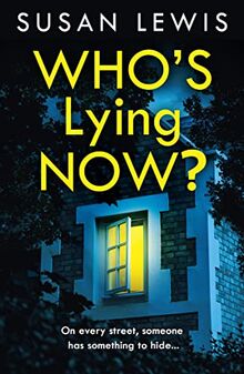 Who’s Lying Now?: The most thought-provoking emotional novel of 2022 from bestselling author Susan Lewis