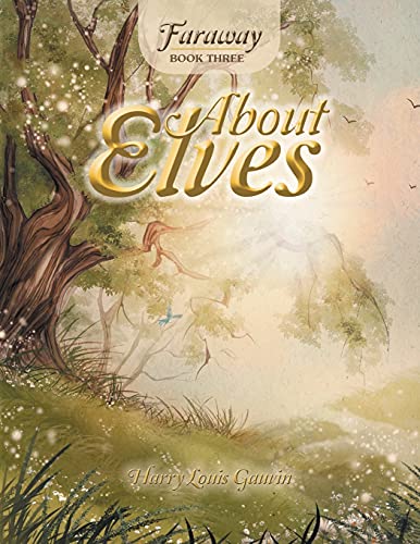 Faraway: Book Three: About Elves (Faraway, 3, Band 3)