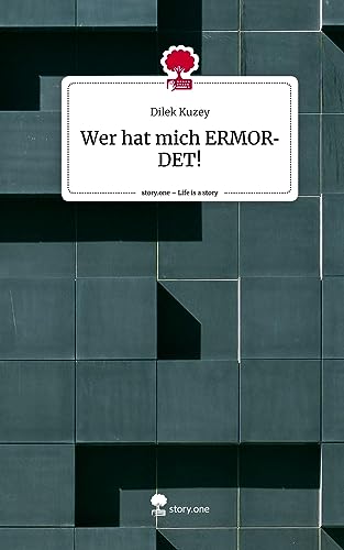 Wer hat mich ERMORDET!. Life is a Story - story.one