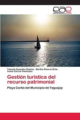 Gestión turística del recurso patrimonial: Playa Carbó del Municipio de Yaguajay