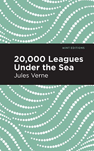 Twenty Thousand Leagues Under the Sea (Mint Editions―Scientific and Speculative Fiction)