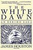 White Dawn: An Eskimo Sage: An Eskimo Saga (Harvest/Hbj Book)