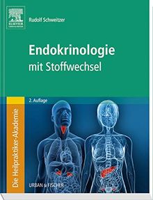 Die Heilpraktiker-Akademie. Endokrinologie mit Stoffwechsel