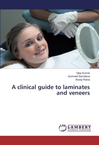 A clinical guide to laminates and veneers