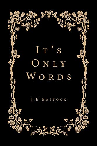 It’s Only Words
