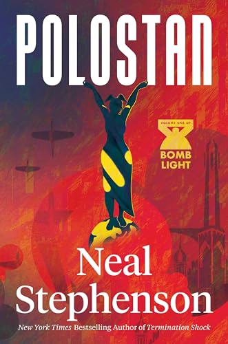 Polostan: Volume One of Bomb Light: A Riveting Historical Epic of International Espionage, Intrigue, and the Dawn of the Atomic Age, by the #1 New York Times Bestselling Author (Bomb Light, 1, Band 1)