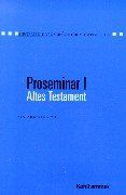 Proseminar, Bd.1, Altes Testament