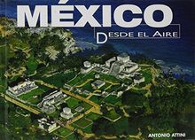 Mexico Desde El Aire/ Mexico Flying High
