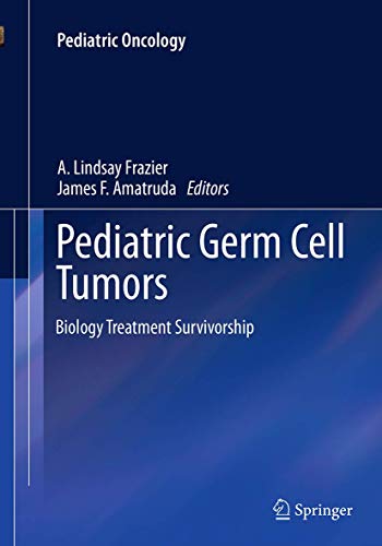 Pediatric Germ Cell Tumors: Biology Treatment Survivorship (Pediatric Oncology)