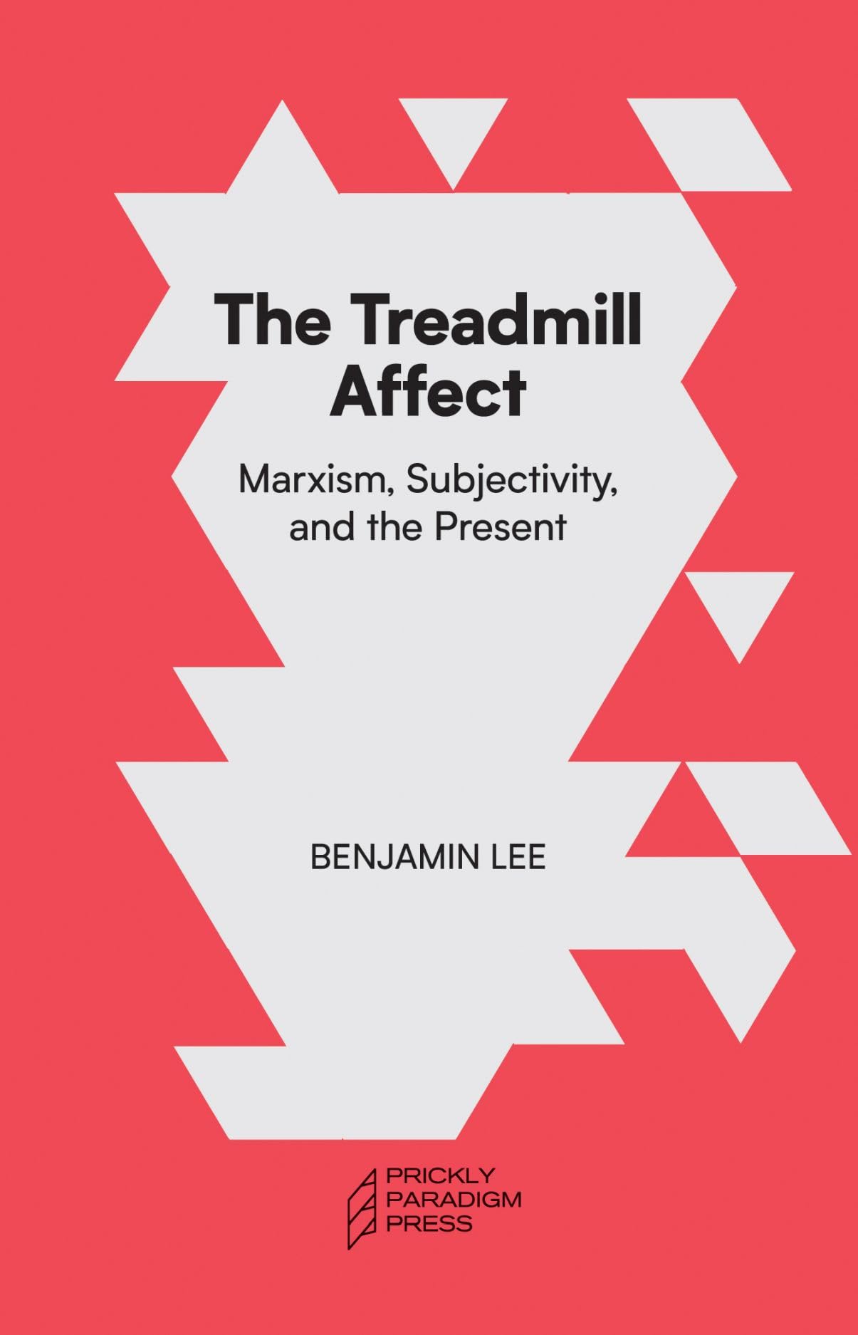The Treadmill Affect: Marxism, Subjectivity, and the Present