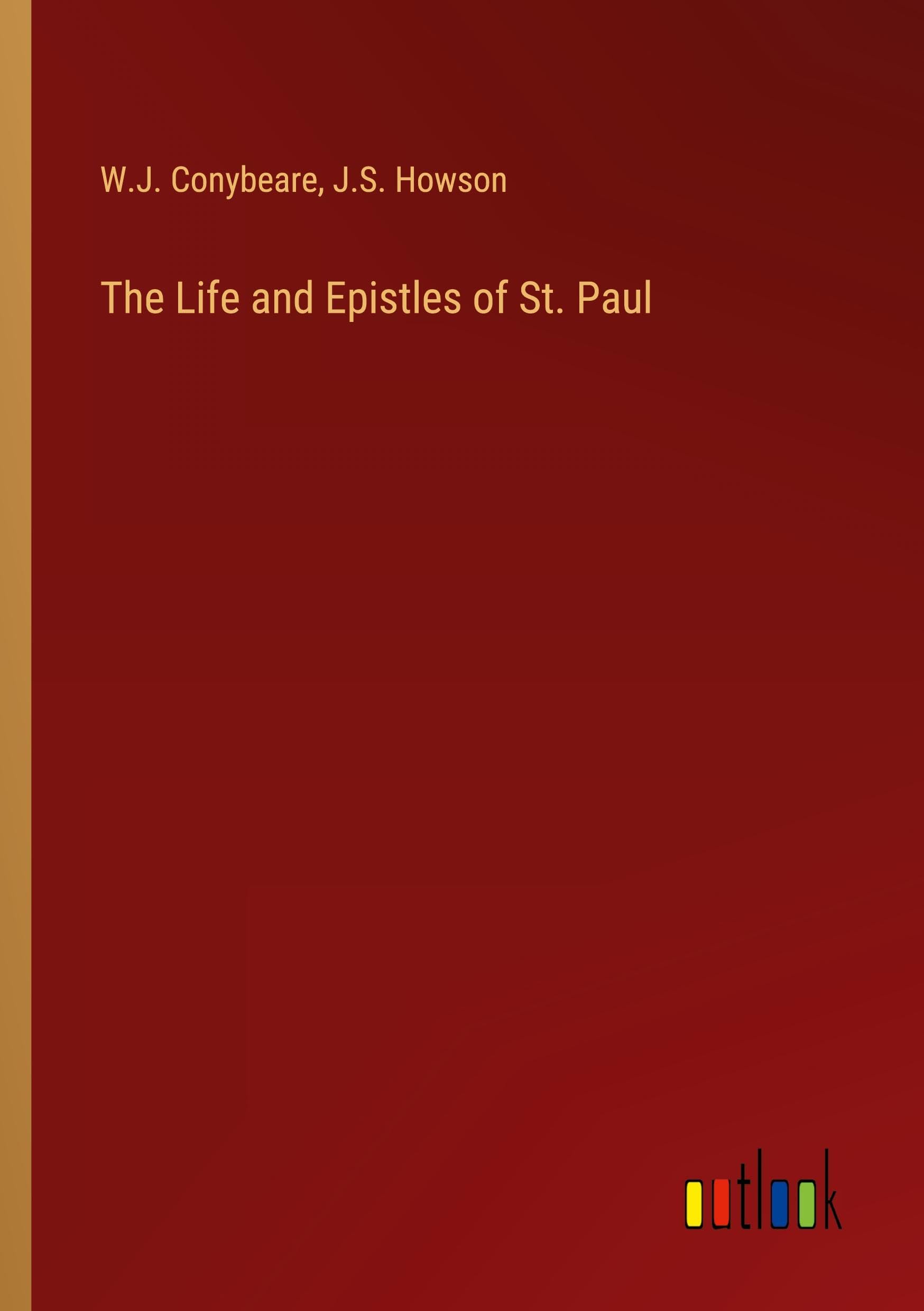 The Life and Epistles of St. Paul