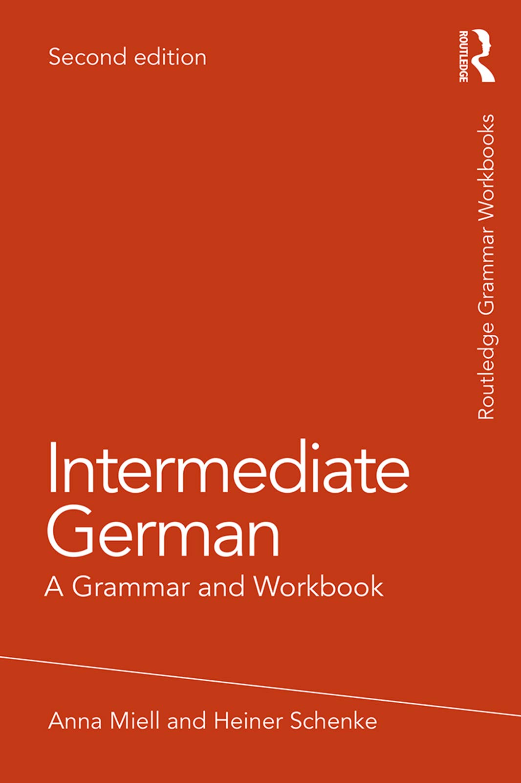 Heiner Schenke Intermediate German, A Grammar And Workbook (Routledge Grammar Workbooks)