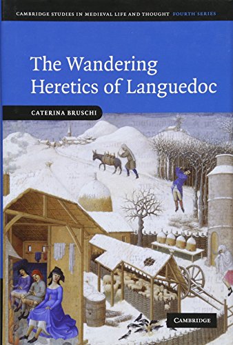 The Wandering Heretics of Languedoc (Cambridge Studies in Medieval Life and Thought: Fourth Series, Band 73)