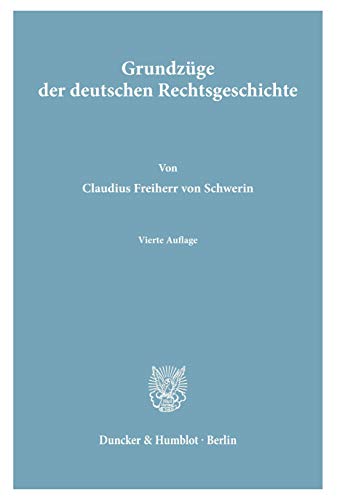 Grundzüge der deutschen Rechtsgeschichte.