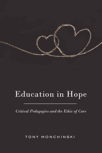 Education in Hope: Critical Pedagogies and the Ethic of Care (Counterpoints)