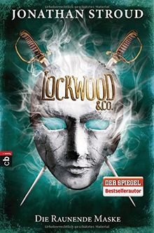 Lockwood & Co. - Die Raunende Maske (Die Lockwood & Co.-Reihe, Band 3)