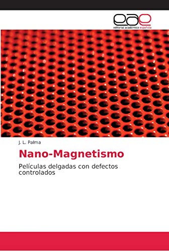 Nano-Magnetismo: Películas delgadas con defectos controlados