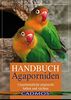 Handbuch Agaporniden: Unzertrennliche artgerecht halten und züchten (Cadmos Heimtierbuch)