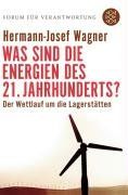 Was sind die Energien des 21. Jahrhunderts?: Der Wettlauf um die Lagerstätten