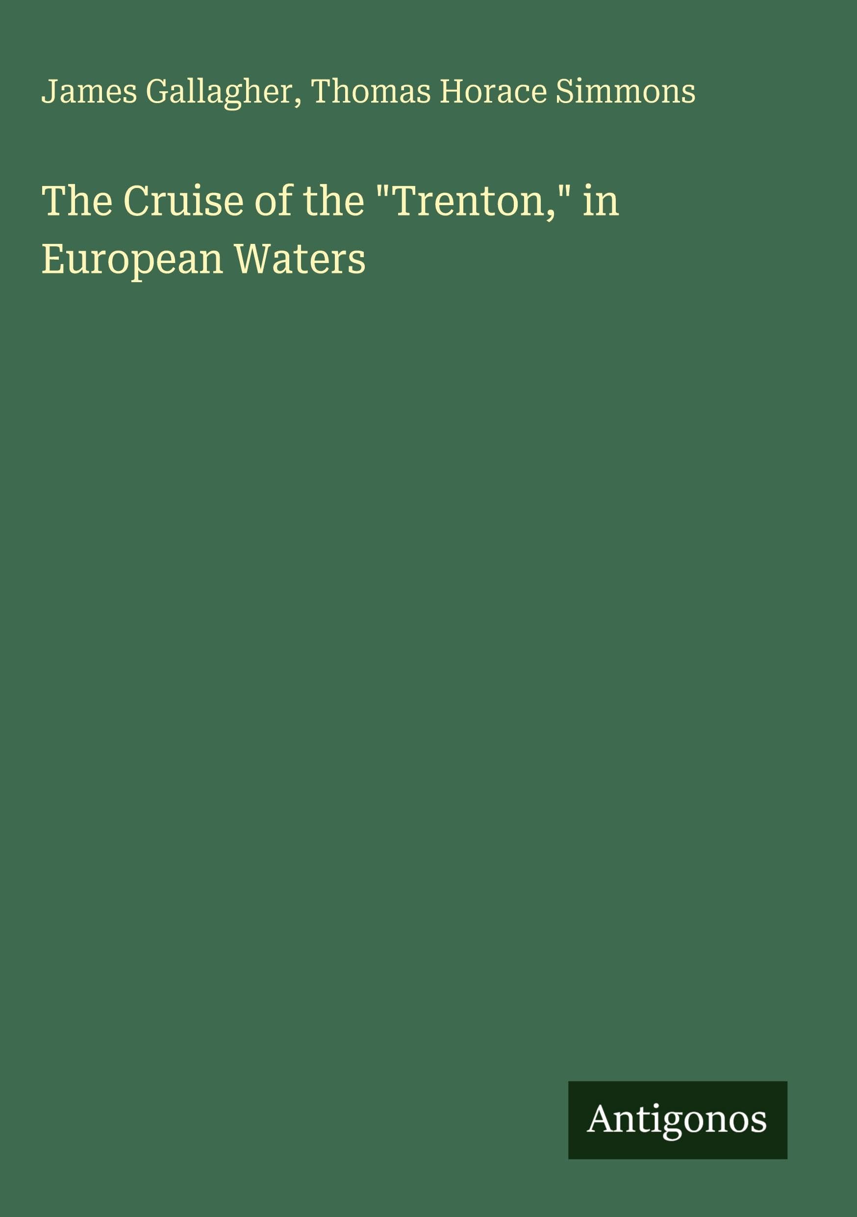 The Cruise of the Trenton, in European Waters
