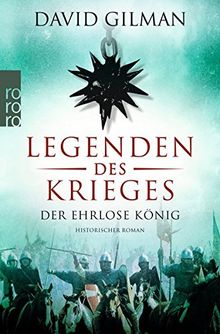 Legenden des Krieges: Der ehrlose König (Thomas Blackstone, Band 2)