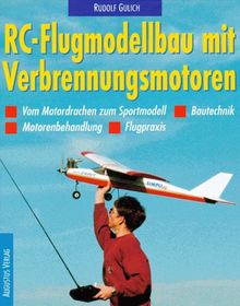 RC- Flugmodellbau mit Verbrennungsmotoren von Rudolf Gulich | Buch | Zustand gut
